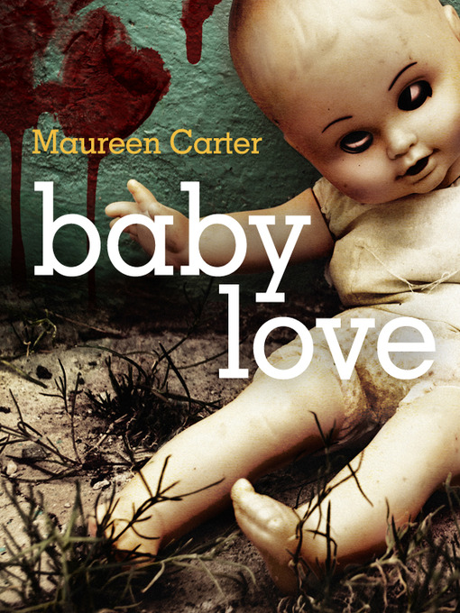 Title details for Baby Love by Maureen Carter - Available